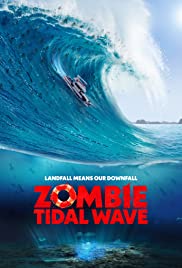 ดูหนังออนไลน์ฟรี Zombie Tidal Wave (2019)  คลื่นยักษ์ซอมบี้