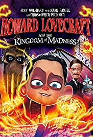 ดูหนังออนไลน์ Howard Lovecraft and the Kingdom of Madness (2018) ฮาวเวิร์ดและอาณาจักรแห่งความบ้าคลั่ง